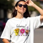 “Calories?” Funny Foodie T-Shirt